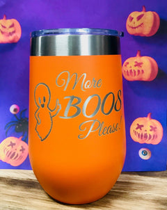 “More Boos Please” 16oz Stemless Tumbler, Custom Tumbler - OnEdge Laser Creations LLC