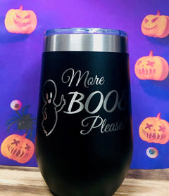 “More Boos Please” 16oz Stemless Tumbler, Custom Tumbler - OnEdge Laser Creations LLC